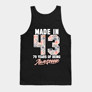 Made in 1943 79 years of being awesome 79th Birthday Flowers Tank Top